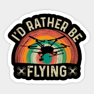 Id Rather Be Flying Funny Drone Pilot Sticker